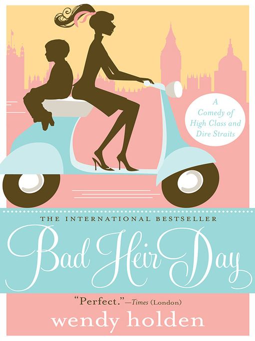 Title details for Bad Heir Day by Wendy Holden - Available